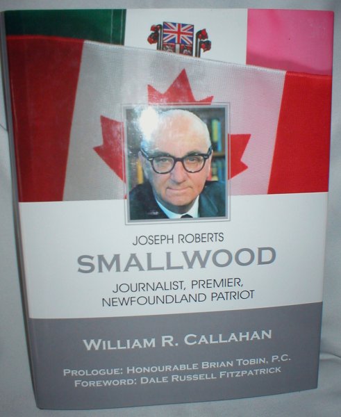 Image for Joseph Roberts Smallwood; Journalist, Premier, Newfoundland Patriot