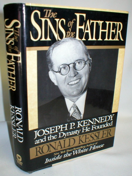 Image for The Sins of t he Father; Joseph P. Kennedy and the Dynasty He Founded