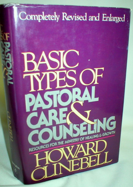 Image for Basic Types of Pastoral Care and Counselling; Resources for the Ministry of Healing and Growth