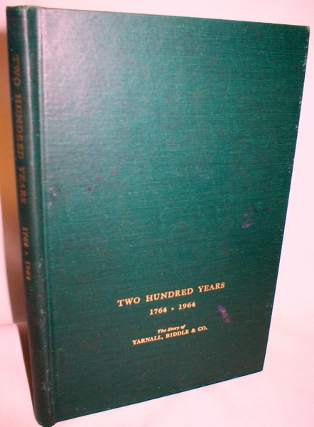 Image for Two Hundred Years 1764-1964; The Story of Yarnall, Biddle, & Co., Investment Bankers