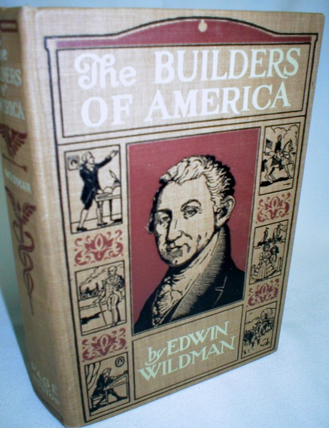 Image for The Builders of America; Lives of Great Americans from the Monroe Doctrine to the Civil War