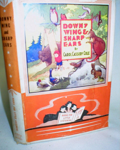 Image for Downy Wing and Sharp Ears; Adventures of a Little Canadian Boy Among Little Wild Friends in Nature's Wonderland