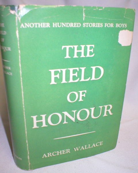 Image for The Field of Honour; Another Hundred Stories for Boys