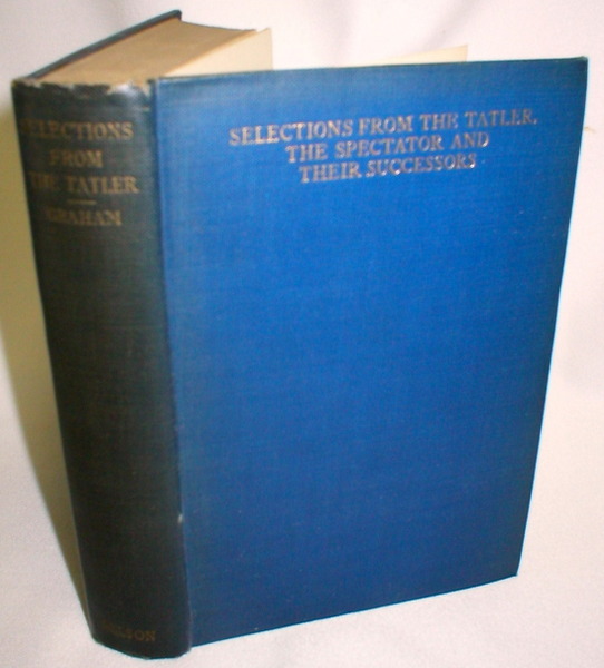 Image for Selections from the Tatler, The Spectator, and Their Successors