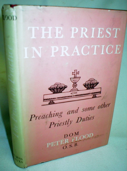 Image for The Priest in Practice; Preaching and Some Other Priestly Duties