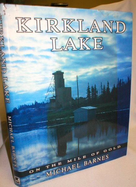 Image for Kirkland Lake; On the Mile of Gold (Signed)