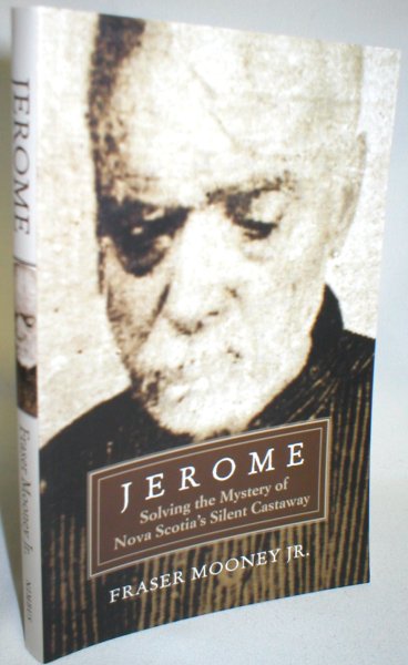 Image for Jerome; Solving the Mystery of Nova Scotia's Silent Castaway