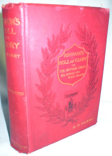 Image for Britain's Roll of Glory; Or, The Victoria Cross, Its Heroes and Their Valour