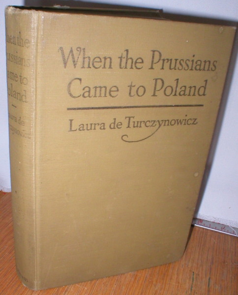 Image for When the Prussians Came to Poland; The Experiences of an American Woman During the German Invasion