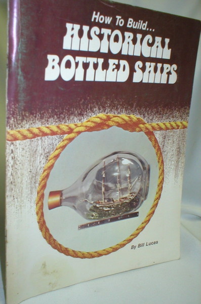 Image for How to Build Historical Bottled Ships