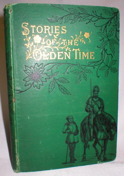 Image for Stories of the Olden Time; From De Joinville and Froissart