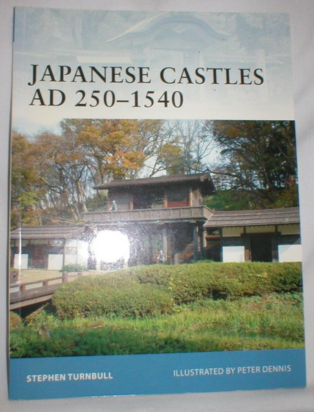 Image for Japanese Castles; A.D. 250-1540