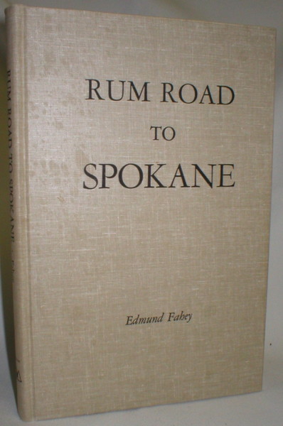 Image for Rum Road to Spokane; A Story of Prohibition