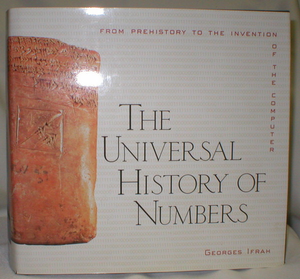 Image for The Universal History of Numbers; From Prehistory to the Invention of the Computer