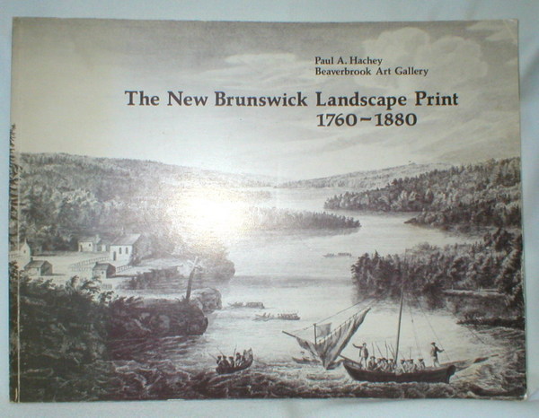 Image for The New Brunswick Landscape Print 1760-1880