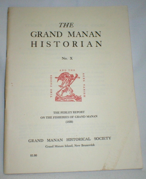 Image for Grand Manan Historian, Vol X; The Perley Report on the Fisheries of Grand Manan (1850)