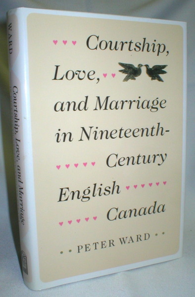 Image for Courtship, Love, and Marriage in Nineteenth Century English Canada