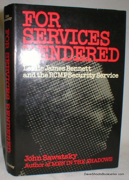 Image for For Services Rendered; Leslie James Bennett and the RCMP Security Service