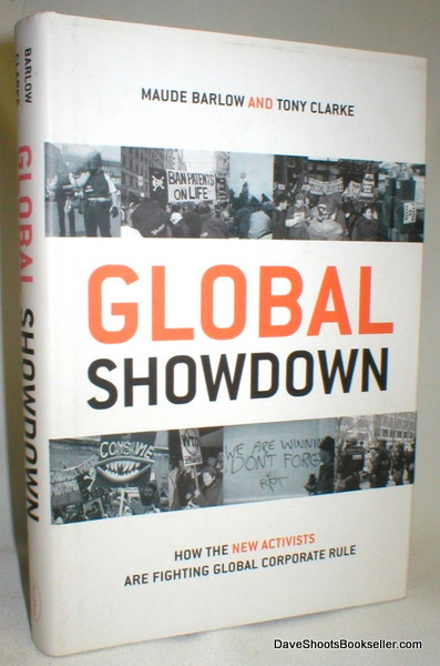 Image for Global Showdown; How the New Activists Are Fighting Global Corporate Rule