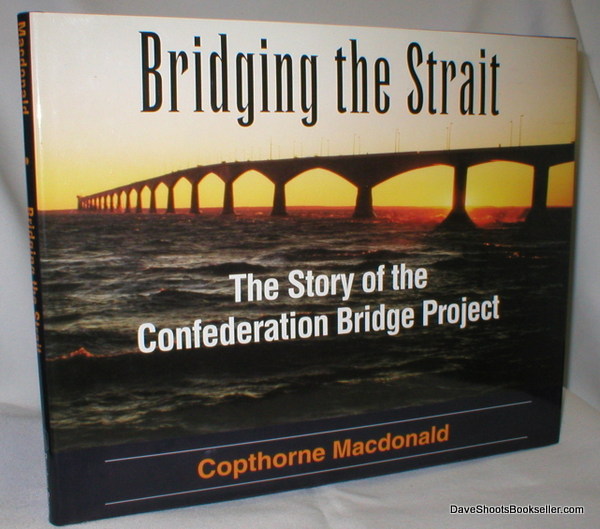 Image for Bridging the Strait; The Story of the Confederation Bridge Project