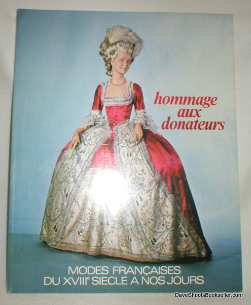 Image for Hommage Aux Donateurs; Modes Francaises Du XVIII Siecle a Nos Jours