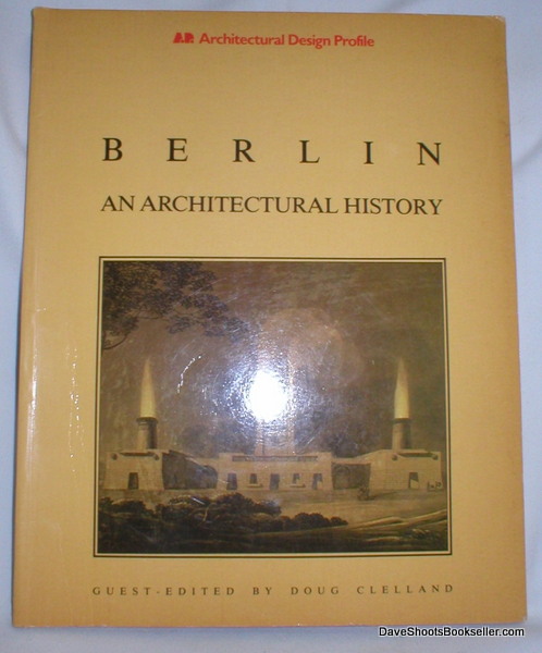 Image for Berlin; An Architectural History (AD Profile 50)