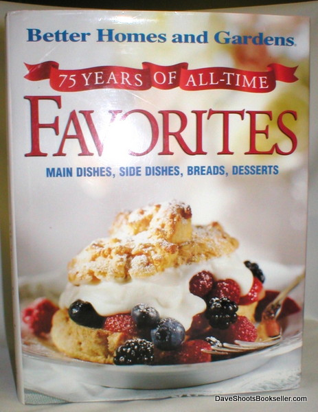 Image for 75 Years of All-Time Favorites; Main Dishes, Side Dishes, Breads, Desserts