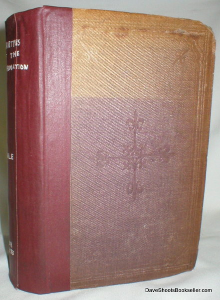 Image for Martyrs of the Reformation: A History of Martyrdoms, Confessions, and Sufferings (Etc.)