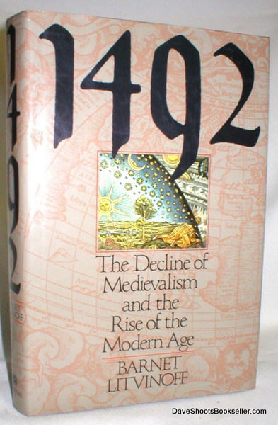 Image for Fourteen Ninety Two; The Decline of Medievalism and  the Rise of the Modern Age