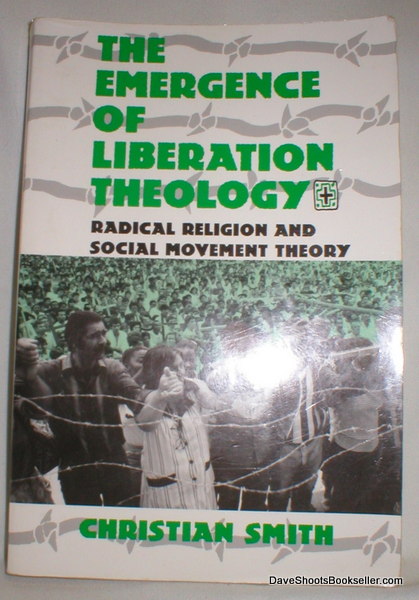Image for The Emergence of Liberation Theology; Radical Religion and Social Movement Theory