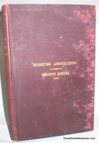 Image for Museums Association; Report of Proceedings; Tenth Annual General Meeting; 1899