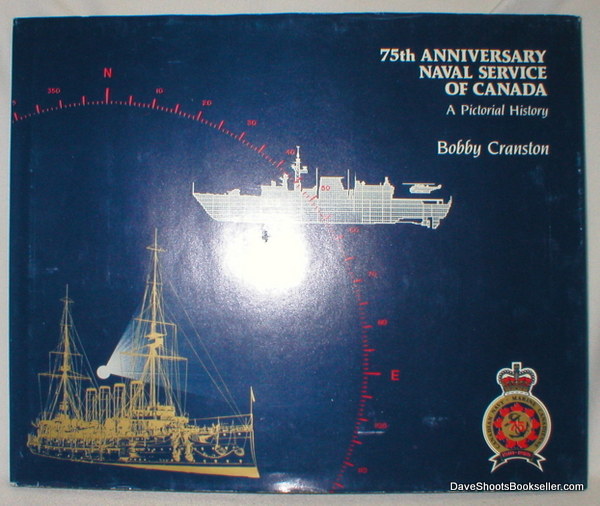 Image for 75 th Anniversary; Naval Service of Canada (A Pictorial History)