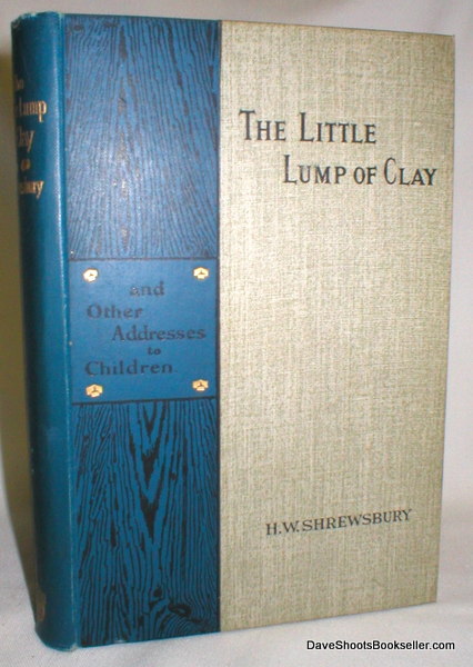Image for The Little Lump of Clay and Other Addresses to Young People