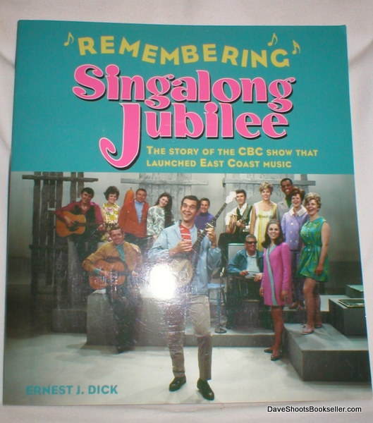 Image for Remembering Singalong Jubilee; The Story of the CBC Show That Launched East Coast Music