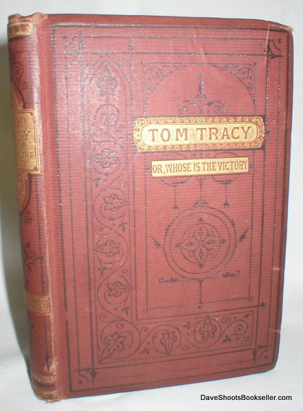 Image for Tom Tracy or Whose Is the Victory ? A Tale for the Young