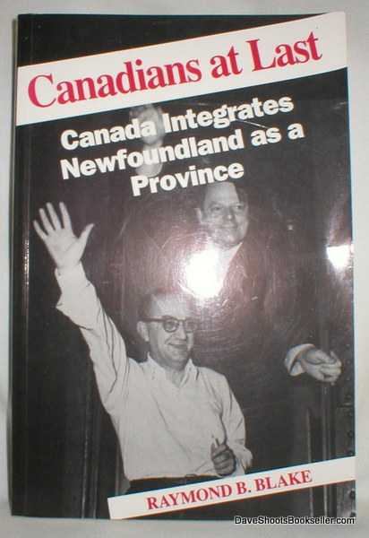 Image for Canadians at Last; Canada Integrates Newfoundland as a Province