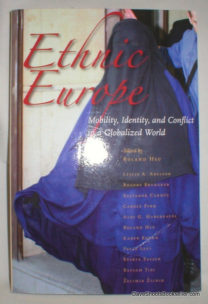 Image for Ethnic Europe; Mobility, Identity, and Conflict in a Globalized World