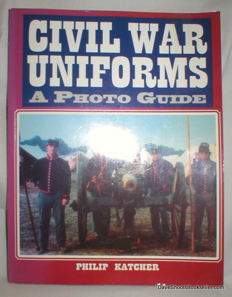 Image for Civil War Uniforms; A Photo Guide
