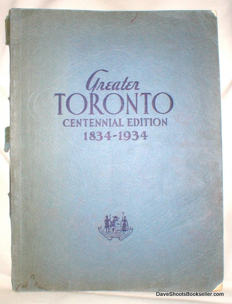 Image for Greater Toronto; Centennial Edition 1834-1934