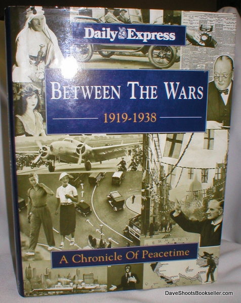 Image for Between the Wars 1919-1938; A Chronicle of Peacetime