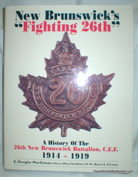 Image for New Brunswick's "Fighting 26th"; A History of the 26th New Brunswick Battalion, C.E.F. 1914-1919
