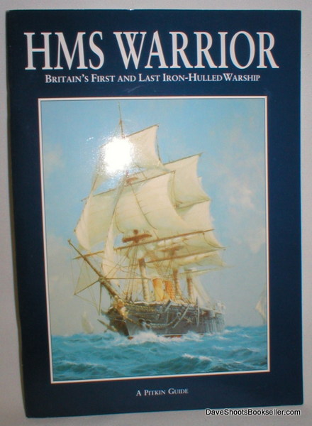 Image for HMS Warrior; Britain's First and Last Iron-Hulled Warship