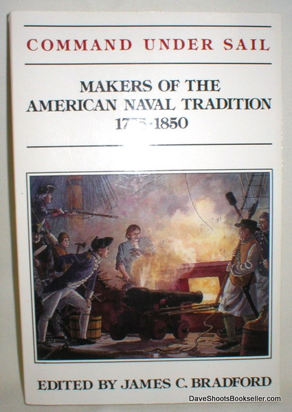 Image for Command Under Sail; Makers of the American Naval Tradition 1775-1850