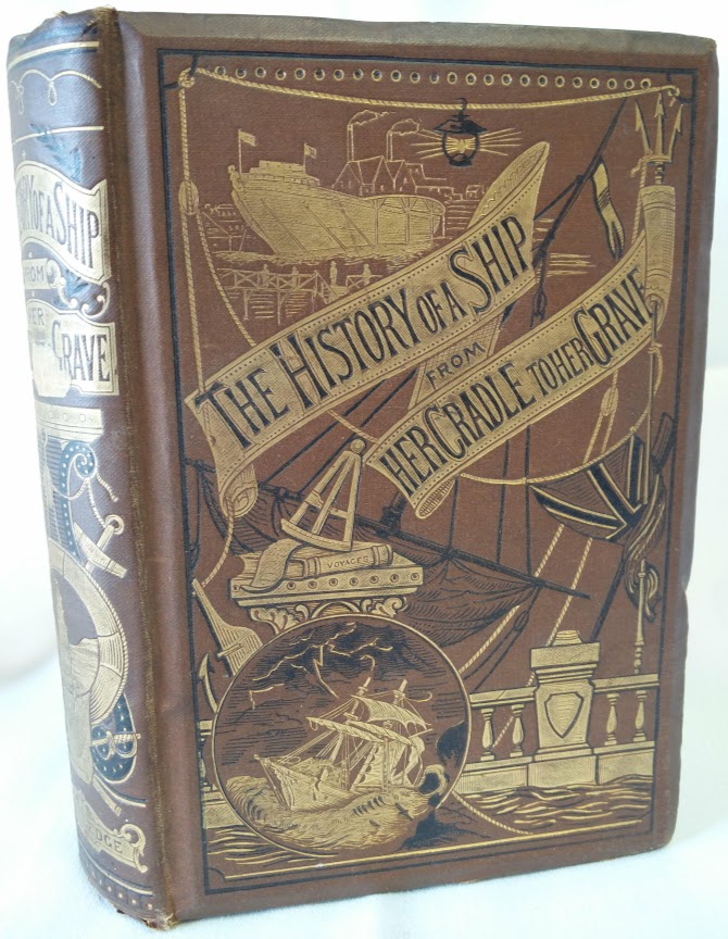 The History of a Ship from Her Cradle to Her Grave with A Short Account of Modern Steamships and Torpedoes Image for The History of a Ship from Her Cradle to Her Grave with A Short Account of Modern Steamships and Torpedoes