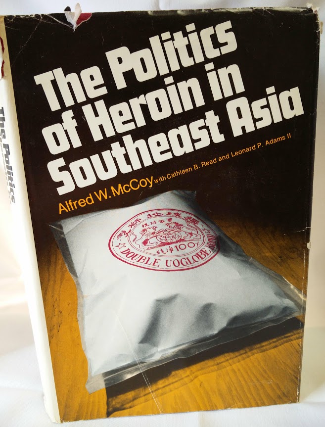 Image for The Politics of Heroin in Southeast Asia