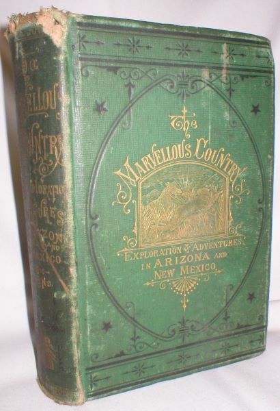 Image for The Marvellous Country; Or, Three Years in Arizona and New Mexico, the Apaches' Home