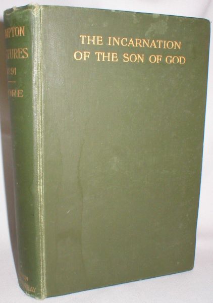 Image for The Incarnation of the Son of God; Bampton Lectures 1891
