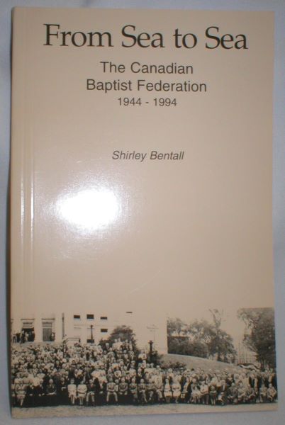 Image for From Sea to Sea; The Canadian Baptist Federation 1944-1994