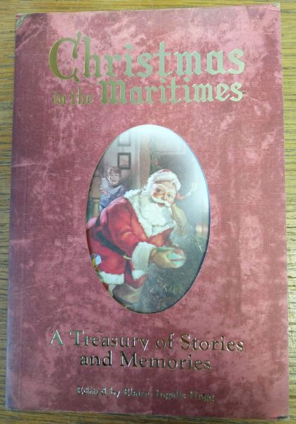 Image for Christmas in the Maritimes; A Treasury of Stories and Memories