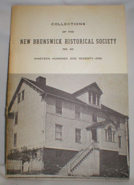Image for Collections of the New Brunswick Historical Society; No. 20 (1971)